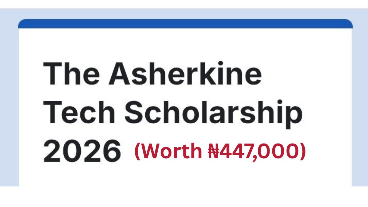 Asherkine Tech Scholarship 2025/2026 | Apply Now